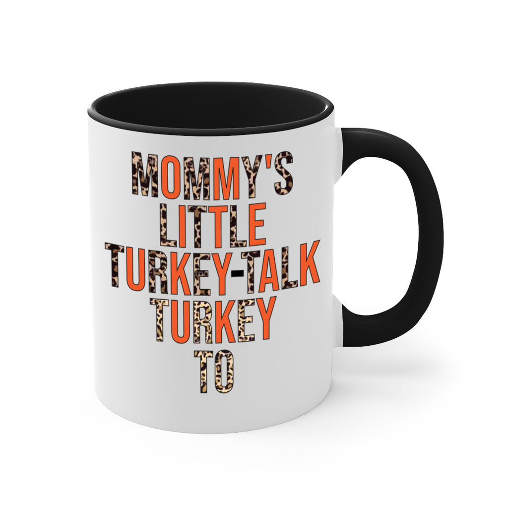 Mommys little turkeytalk turkey to 429#- fall-Mug / Coffee Cup
