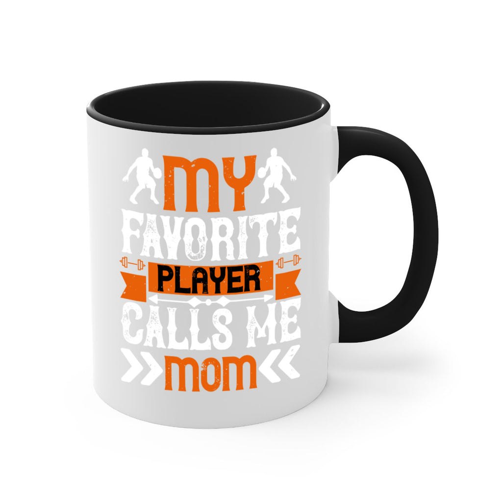 My favorite player calls me mom 653#- basketball-Mug / Coffee Cup