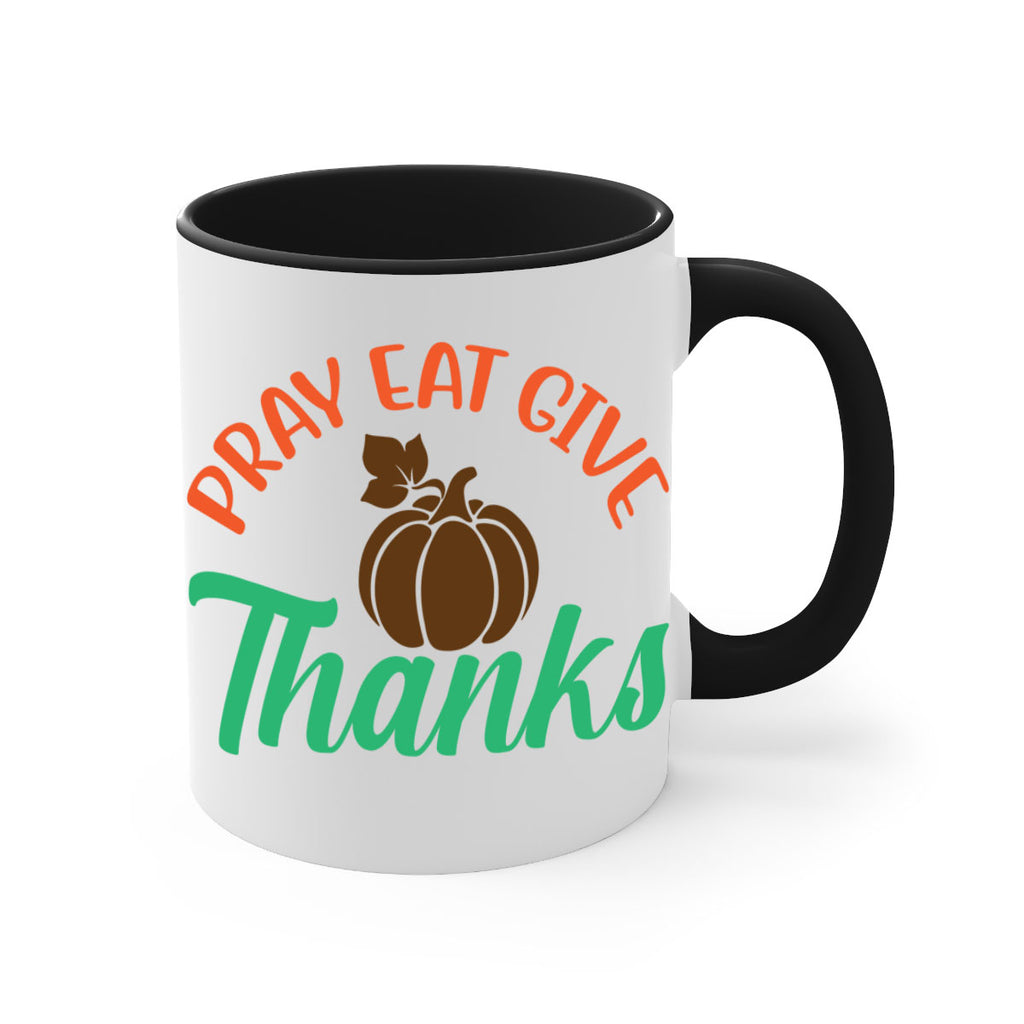 Pray Eat Give Thanks 519#- fall-Mug / Coffee Cup