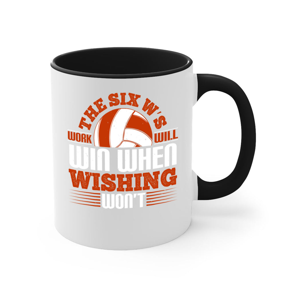 The Six W’s Work will win when wishing won’t Style 177#- volleyball-Mug / Coffee Cup