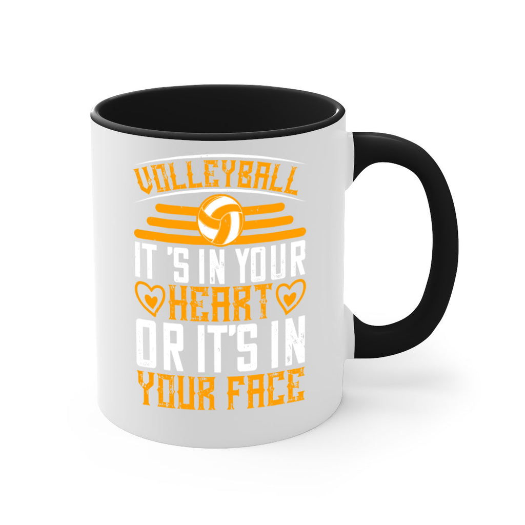 Volleyball it’s in your heart or it’s in your face Style 117#- volleyball-Mug / Coffee Cup
