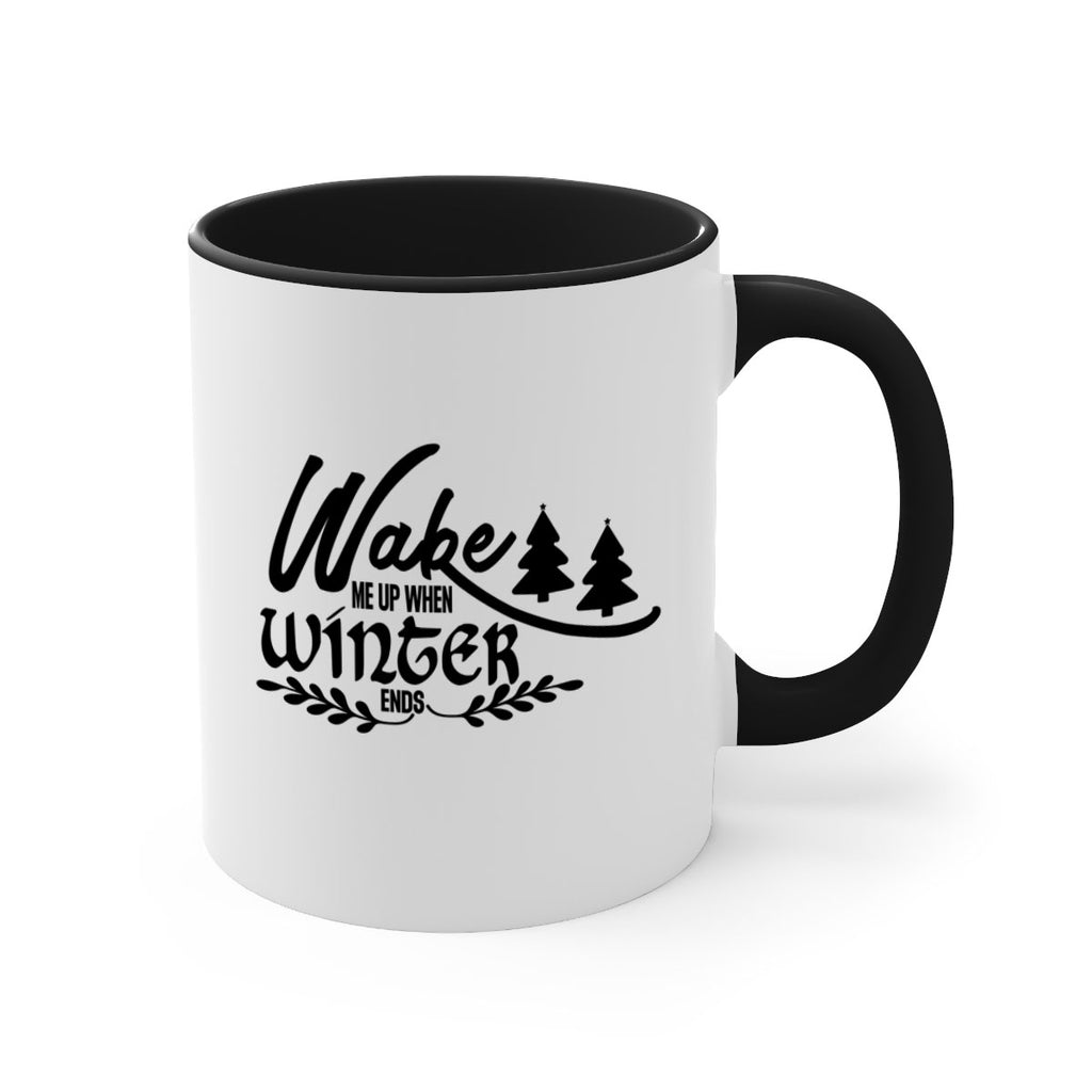 Wake Me Up When Winter Ends 428#- winter-Mug / Coffee Cup