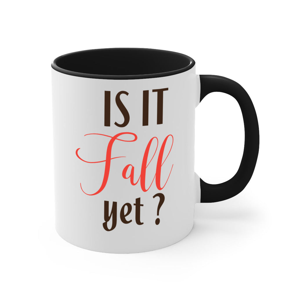 is it fall yet 354#- fall-Mug / Coffee Cup