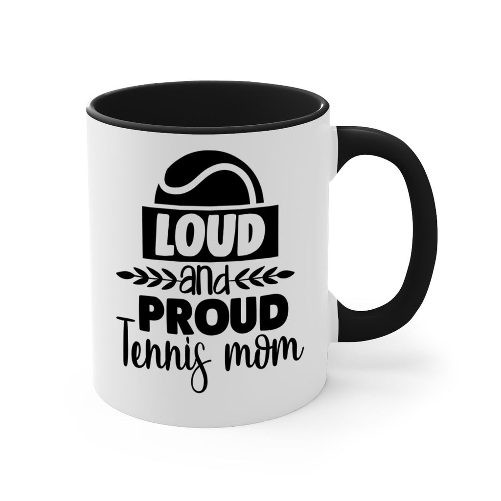 loud and proud tennis mom 761#- tennis-Mug / Coffee Cup