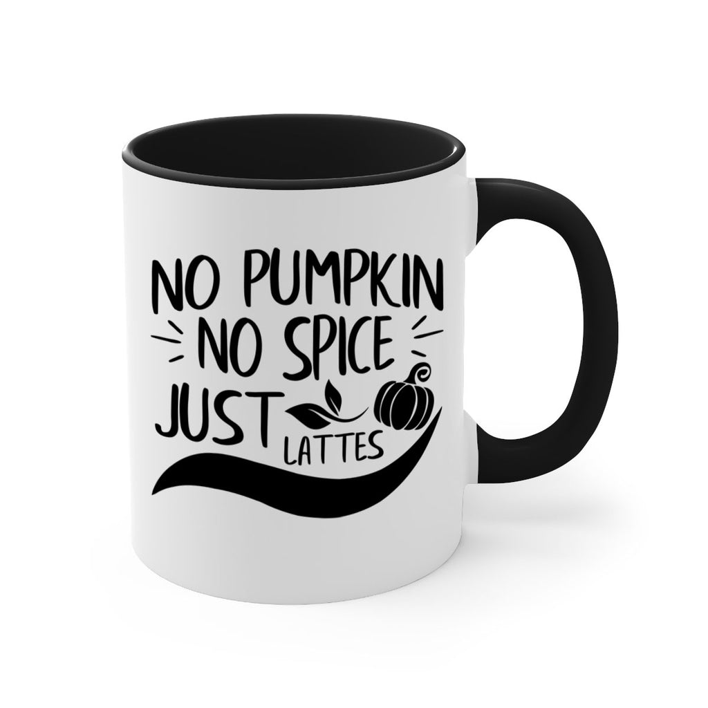 no pumpkin no spice just lattes 441#- fall-Mug / Coffee Cup