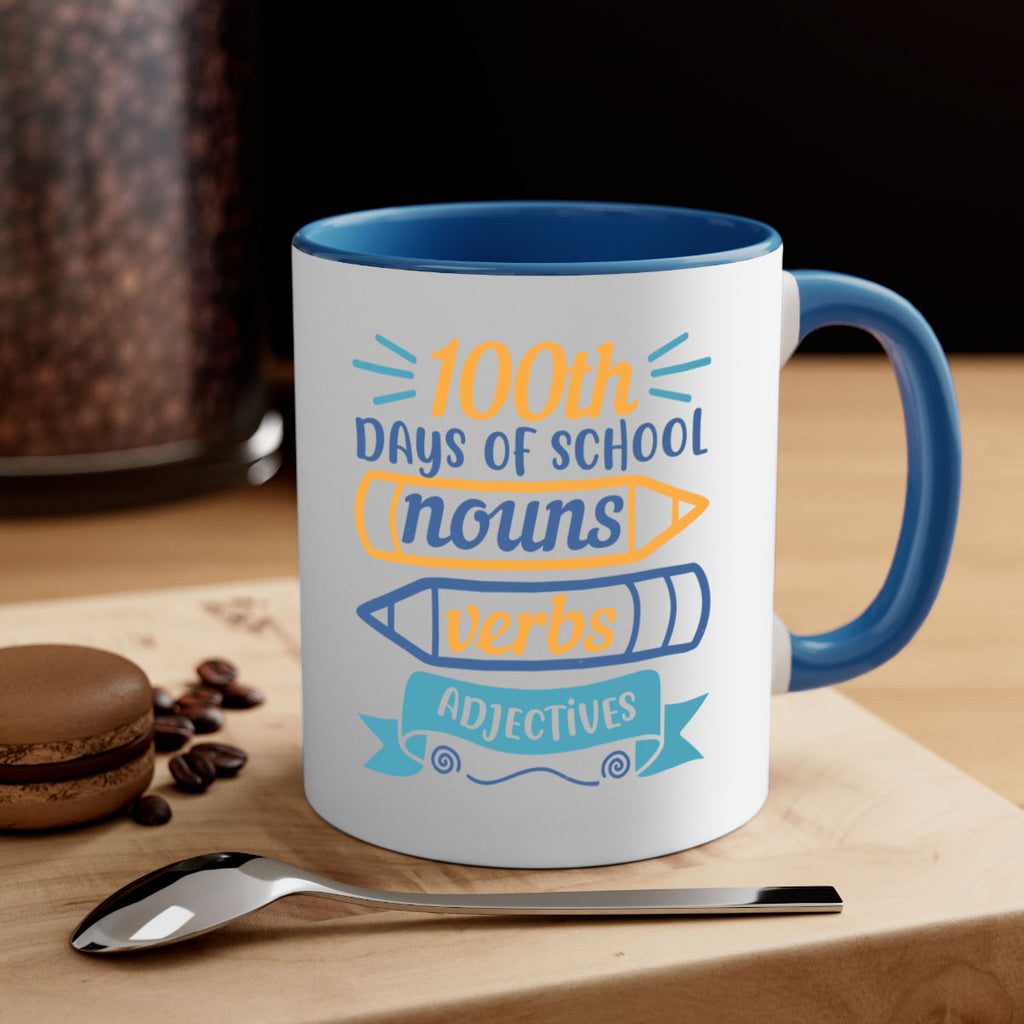 11 th days of school nound verbs adjevtives 40#- 100 days-Mug / Coffee Cup