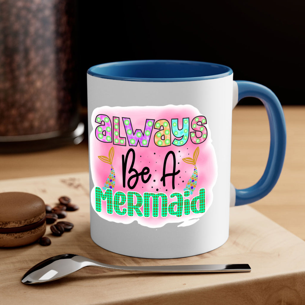 Always Be A Mermaid 13#- mermaid-Mug / Coffee Cup