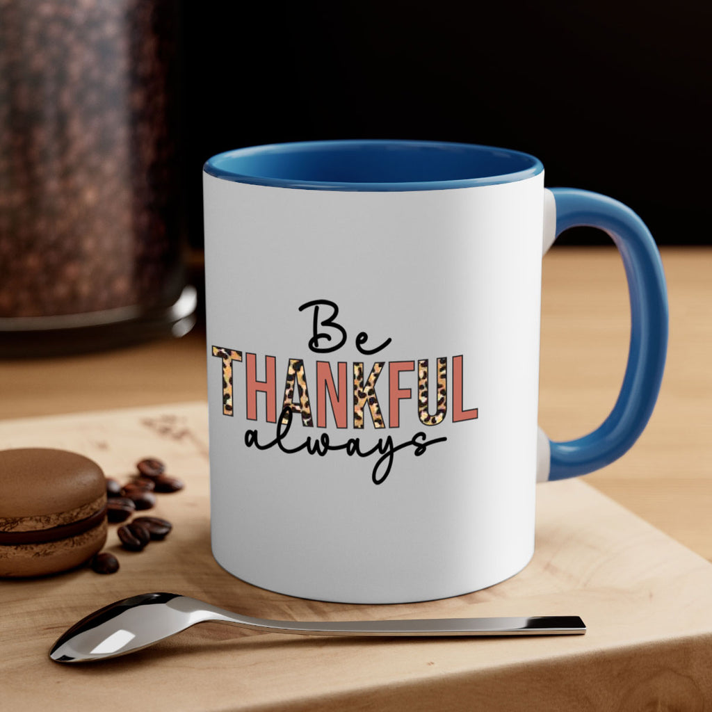 Be thankful always 42#- fall-Mug / Coffee Cup