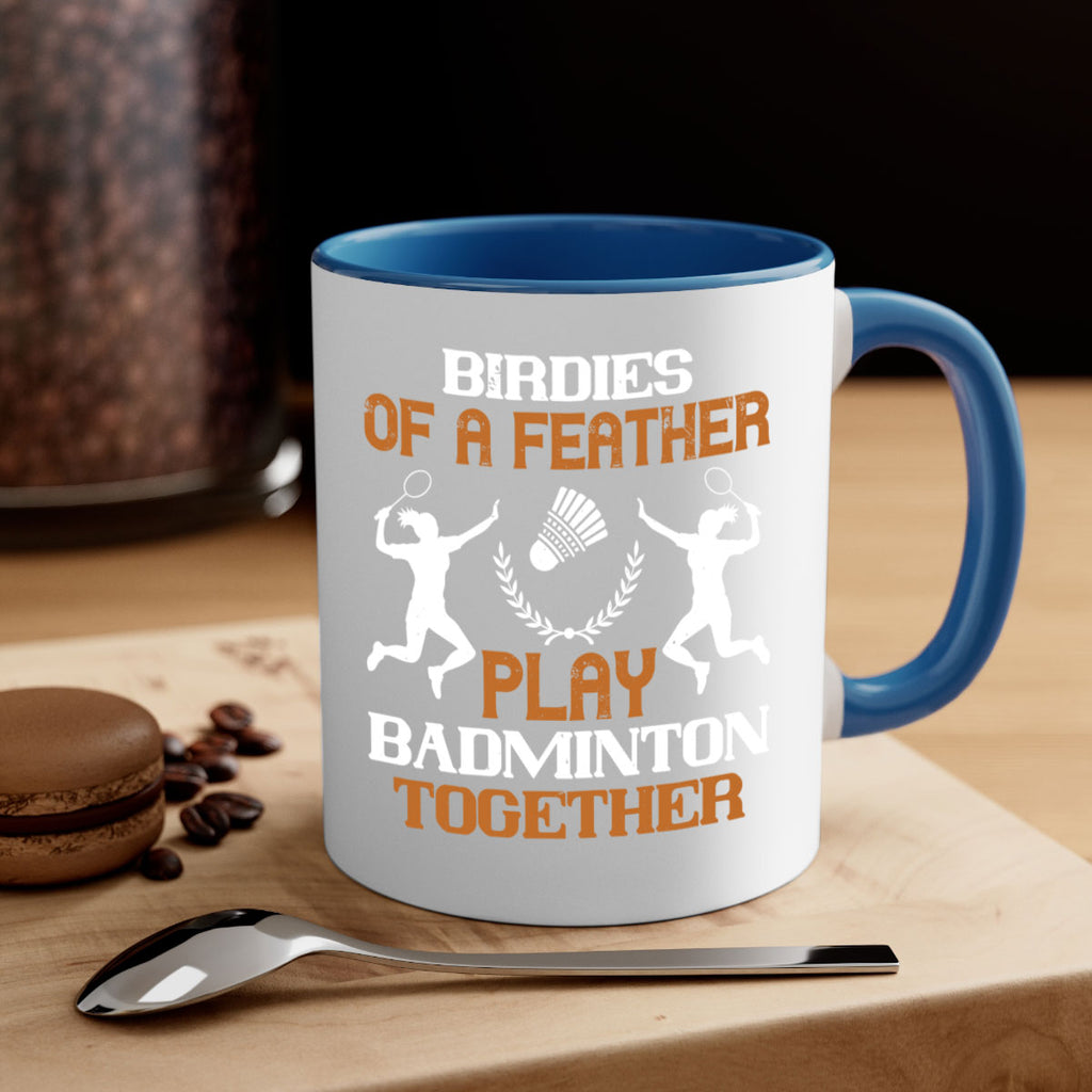 Birdies of a feather play badminton together 2313#- badminton-Mug / Coffee Cup