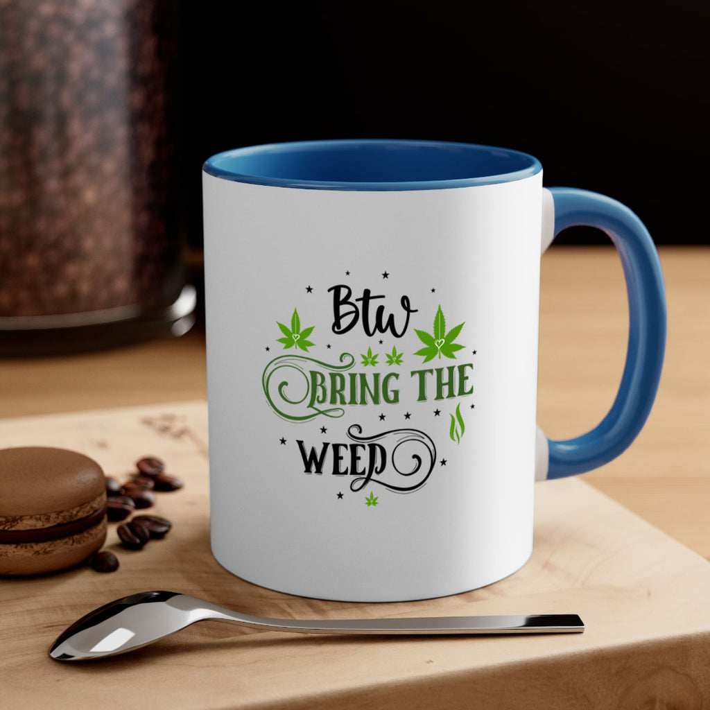 Btw Bring The Weed 23#- marijuana-Mug / Coffee Cup