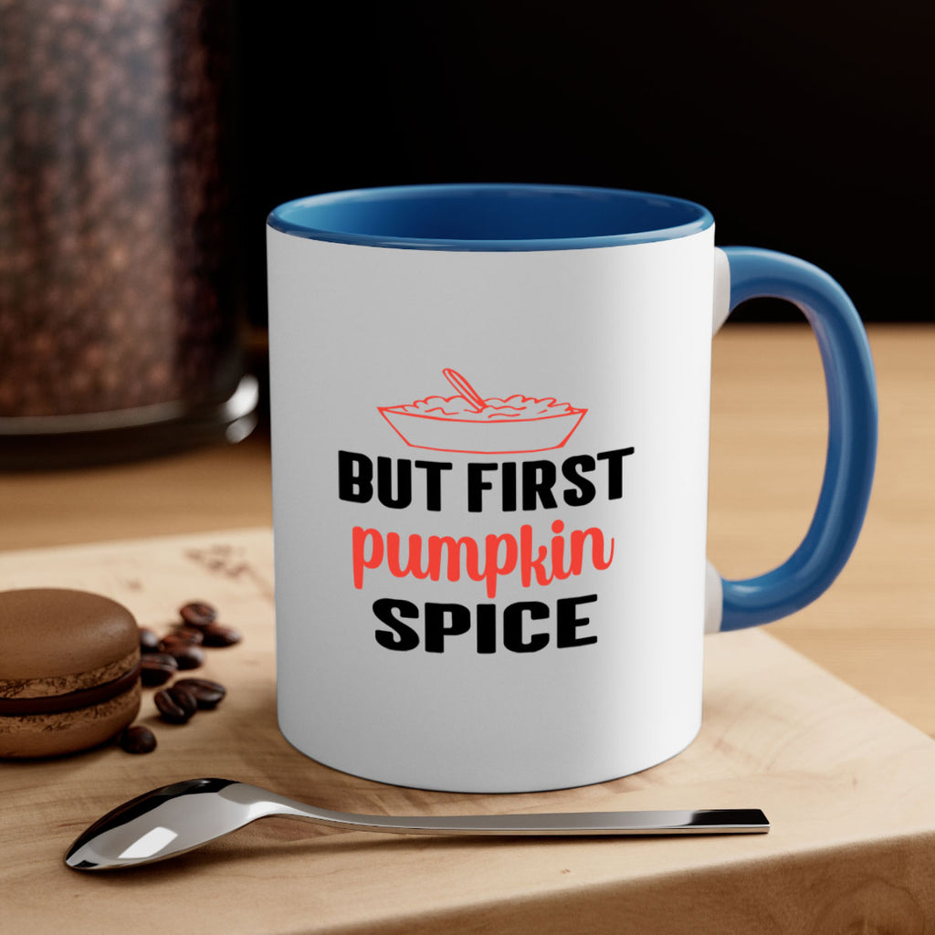 But first pumpkin spice 55#- fall-Mug / Coffee Cup