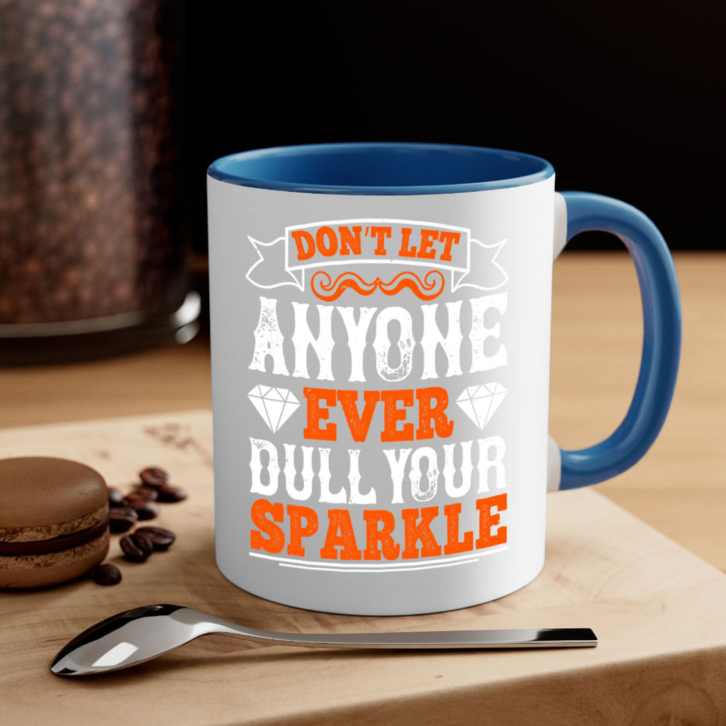 Don’t let anyone ever dull your sparkle 1326#- basketball-Mug / Coffee Cup