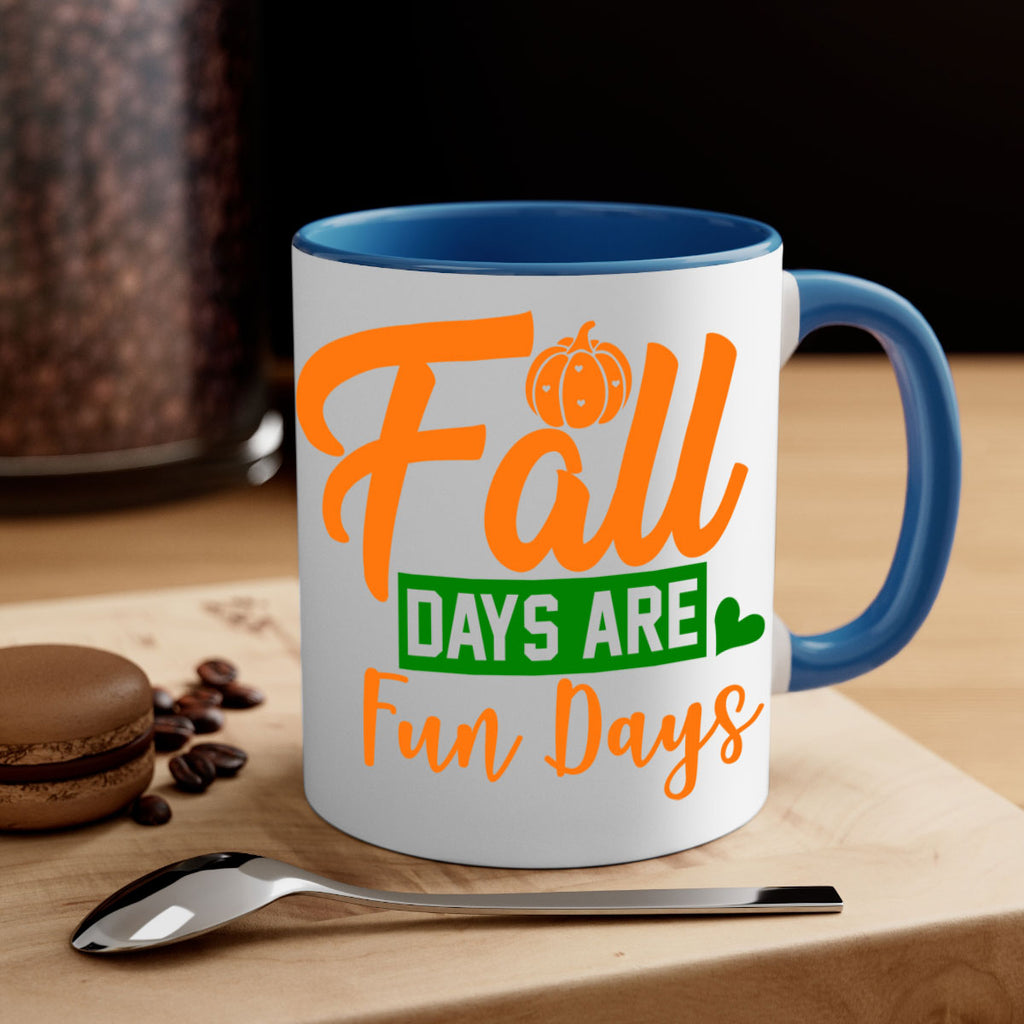 Fall Days Are Fun Days 96#- fall-Mug / Coffee Cup