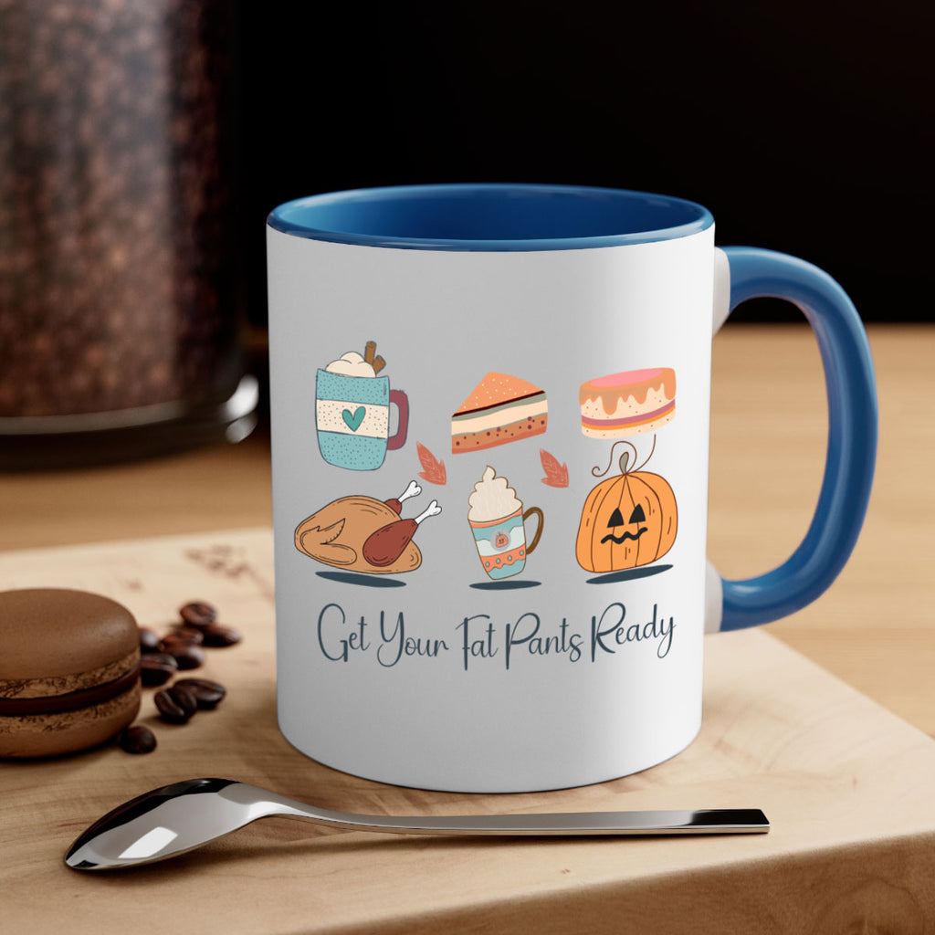 Get Your Fat Pants Ready 193#- fall-Mug / Coffee Cup