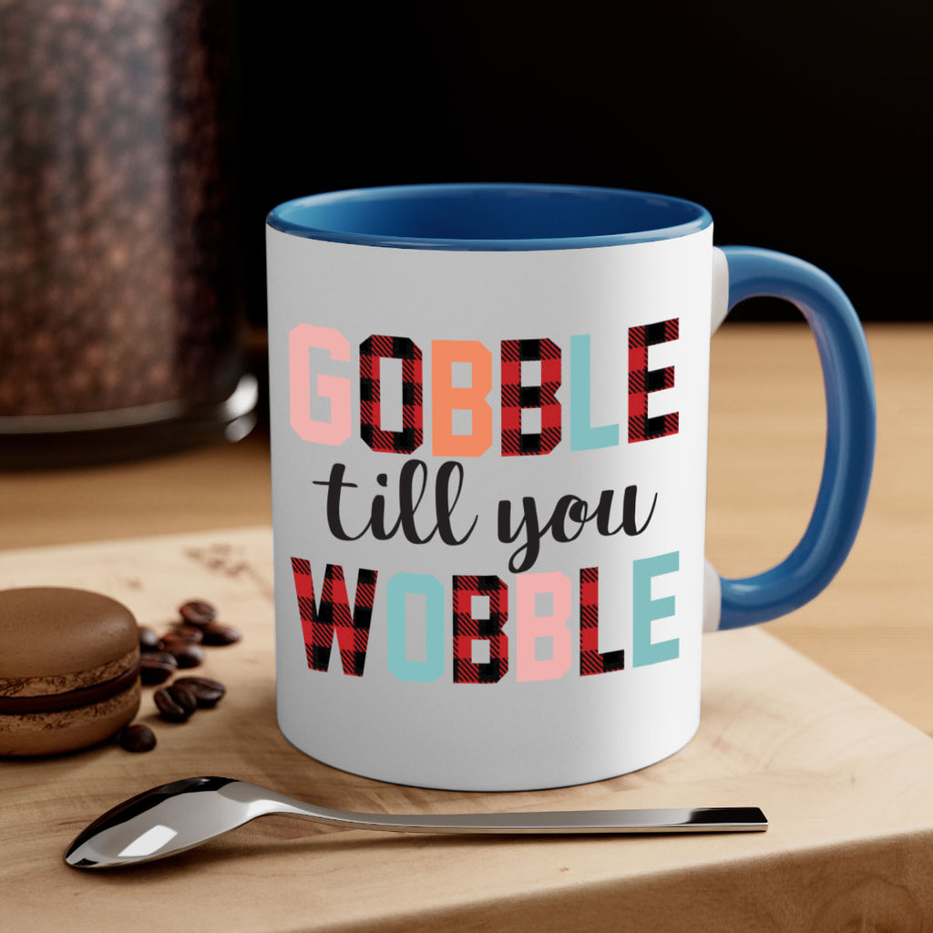 Gobble Till You Wobble 203#- fall-Mug / Coffee Cup