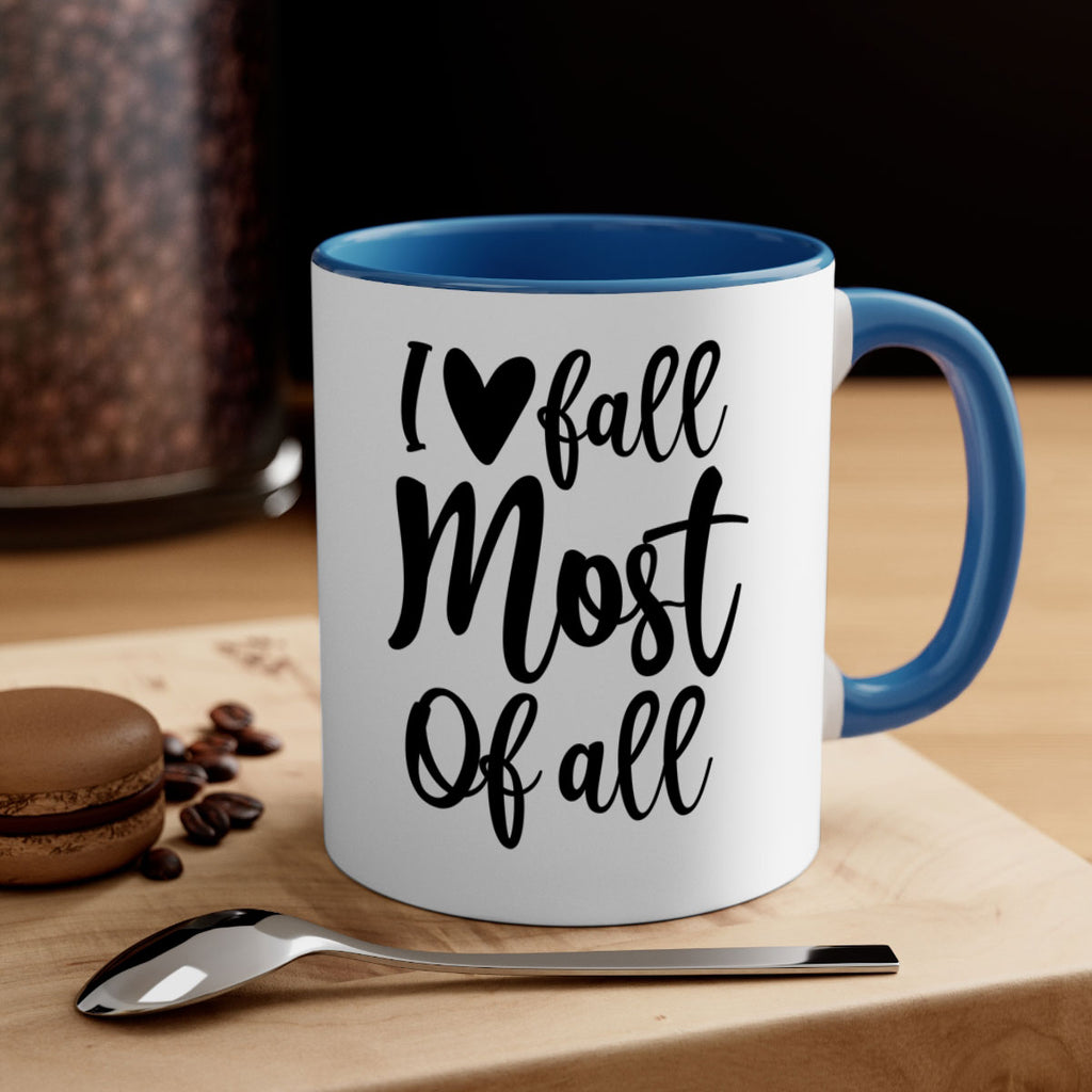 I Love Fall Most Of All 330#- fall-Mug / Coffee Cup