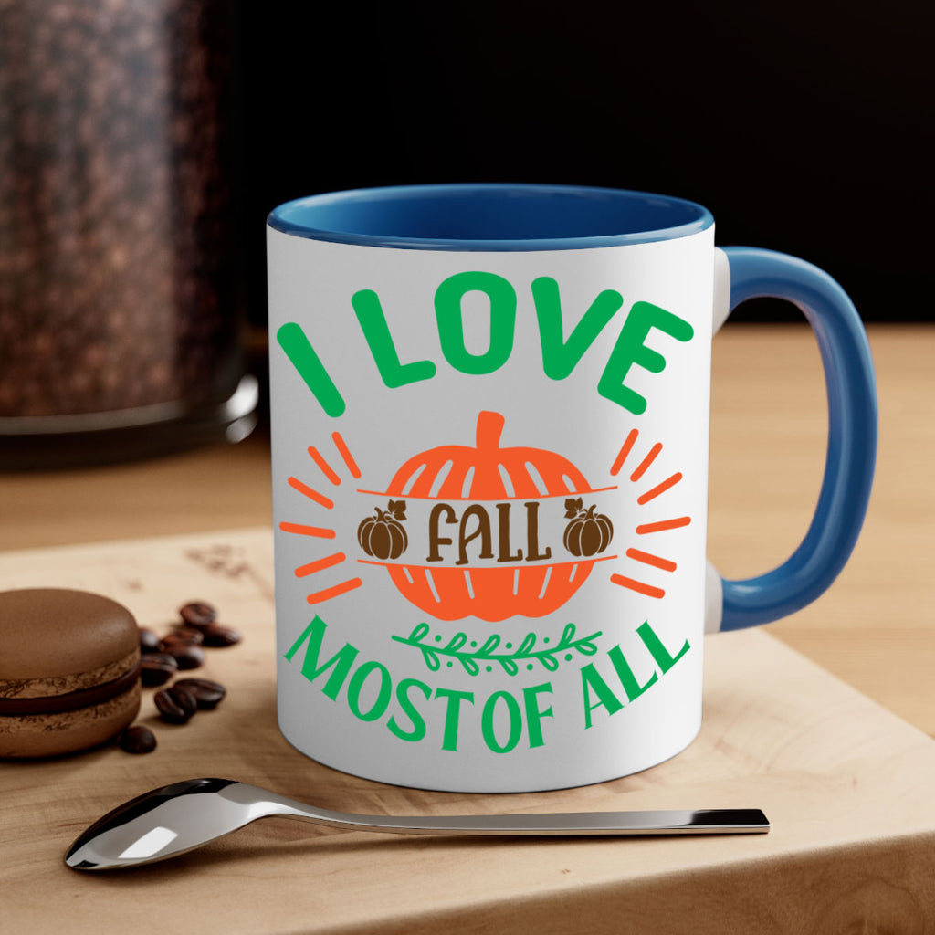 I Love Fall Most Of All 336#- fall-Mug / Coffee Cup