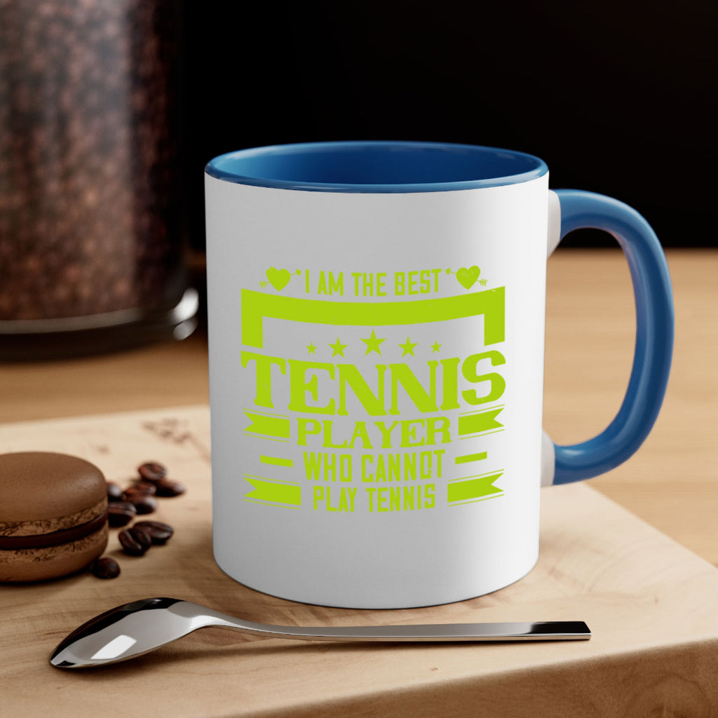 I am the best tennis player who cannot play tennis 1167#- tennis-Mug / Coffee Cup
