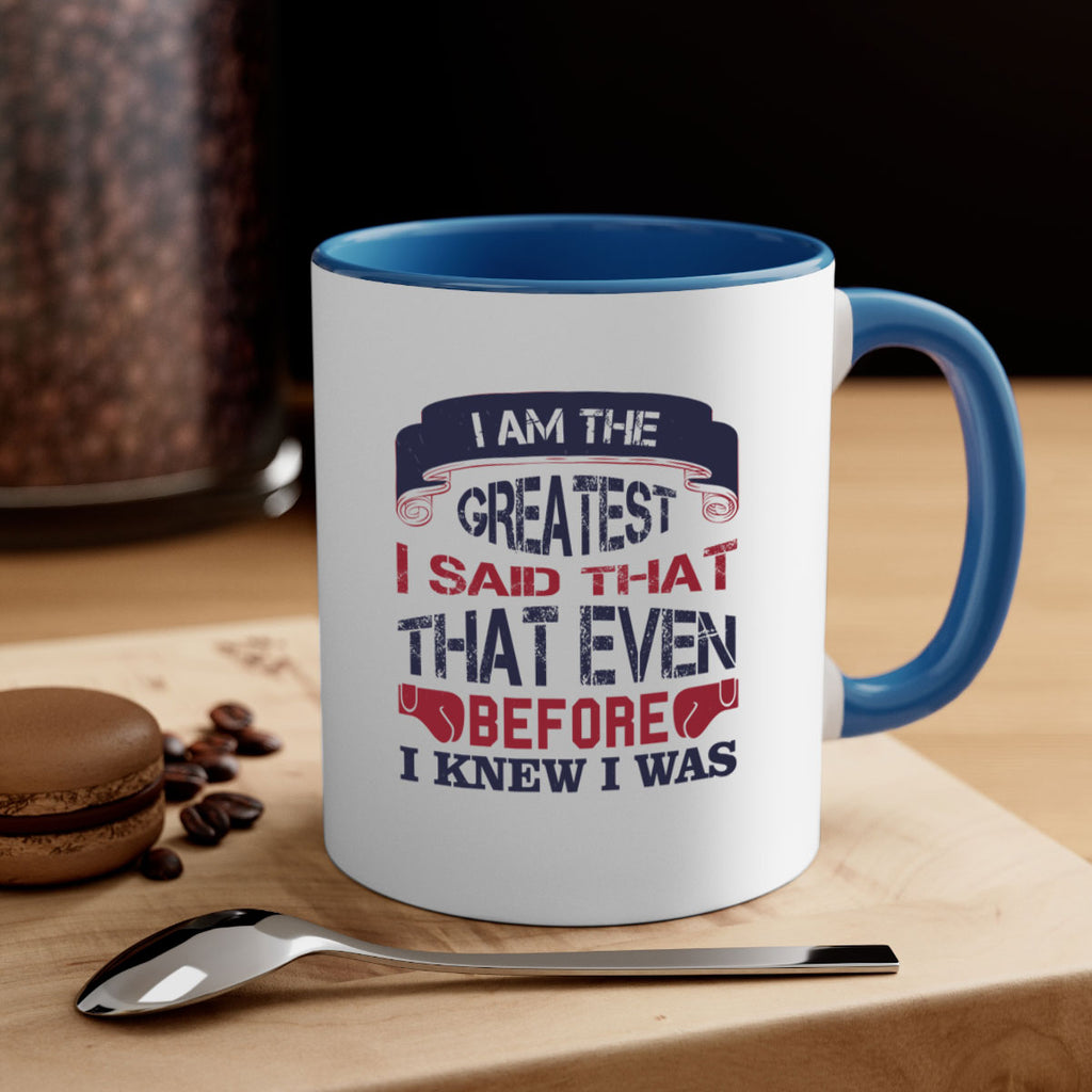 I am the greatest I said that even before I knew I was 2264#- boxing-Mug / Coffee Cup