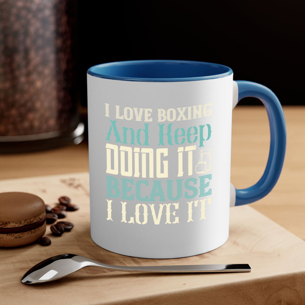 I love boxing and keep doing it because I love it 2066#- boxing-Mug / Coffee Cup