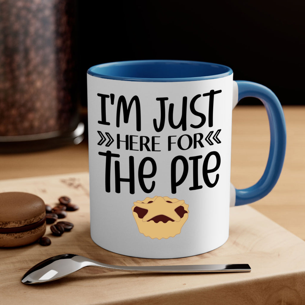 I m Just Here For The Pie 339#- fall-Mug / Coffee Cup