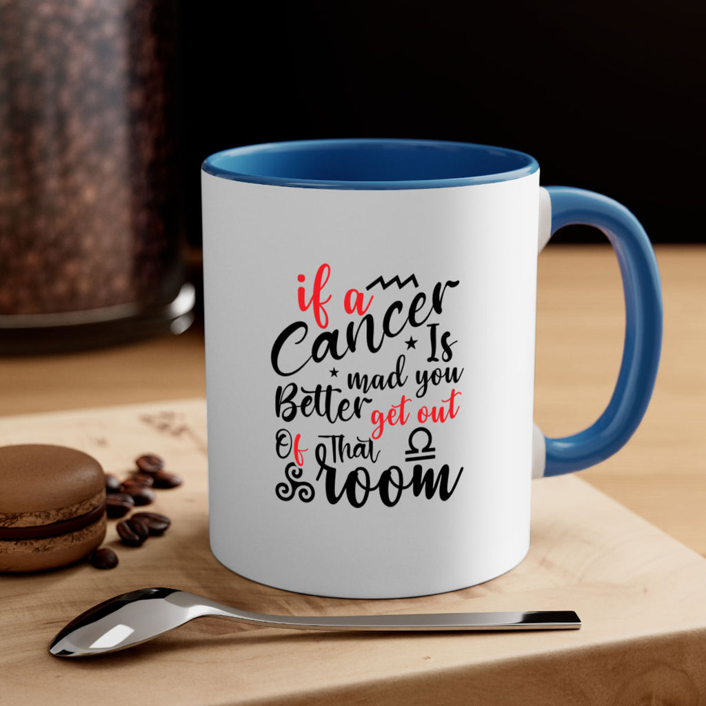 If A Cancer Is Mad You Better Get Out Of That Room 250#- zodiac-Mug / Coffee Cup