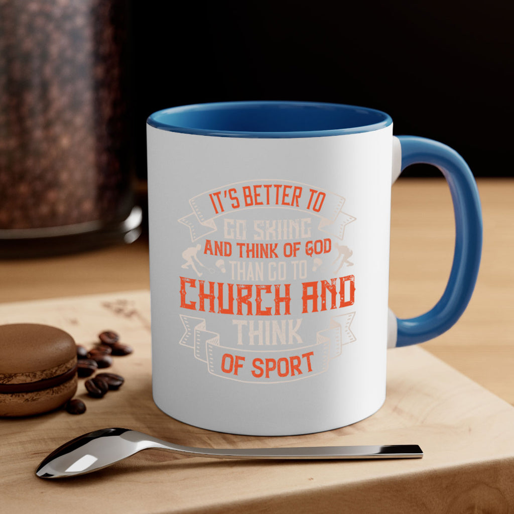 It’s better to go skiing and think of God than go to church and think of sport 982#- ski-Mug / Coffee Cup