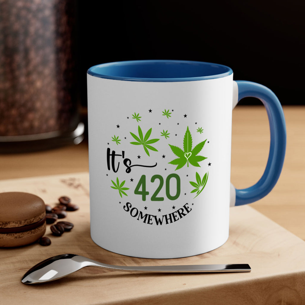Its 420 Somewhere 154#- marijuana-Mug / Coffee Cup