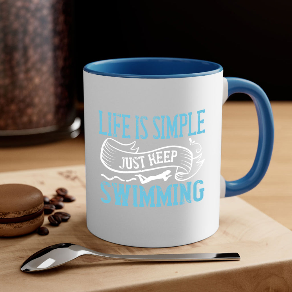 LIFE IS SIMPLE JUST KEEP SWIMMING 895#- swimming-Mug / Coffee Cup