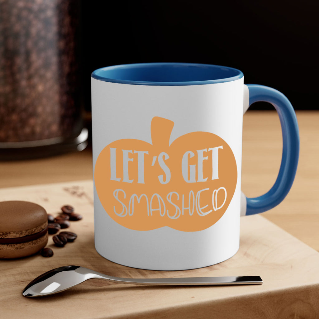 Let s Get Smashed 399#- fall-Mug / Coffee Cup