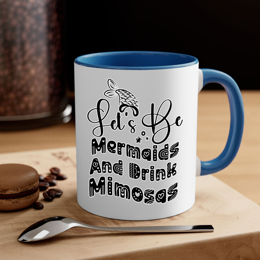 Lets Be Mermaids And Drink 298#- mermaid-Mug / Coffee Cup