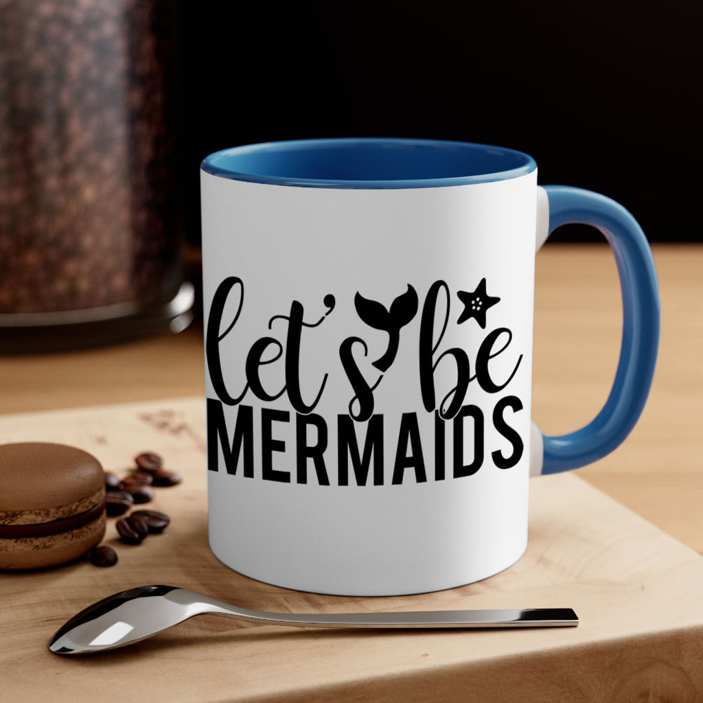 Lets be mermaids 294#- mermaid-Mug / Coffee Cup