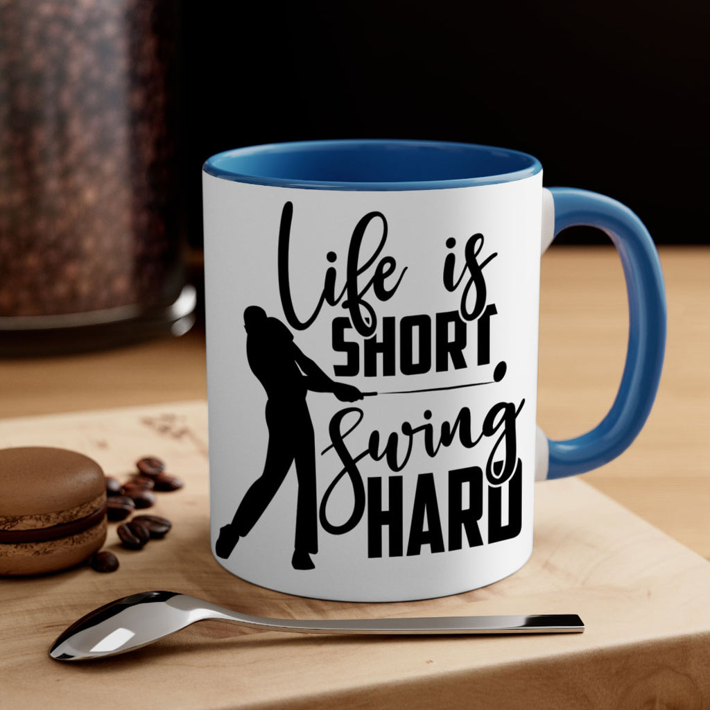 Life is short Swing hard 896#- golf-Mug / Coffee Cup