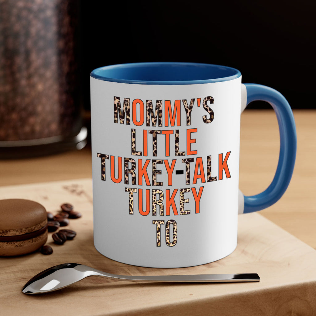 Mommys little turkeytalk turkey to 429#- fall-Mug / Coffee Cup