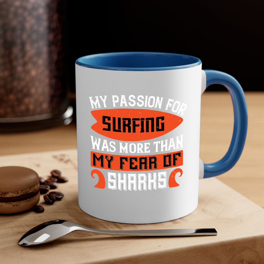 My Passion For Surfing Was More Than My Fear Of Sharks 2383#- surfing-Mug / Coffee Cup