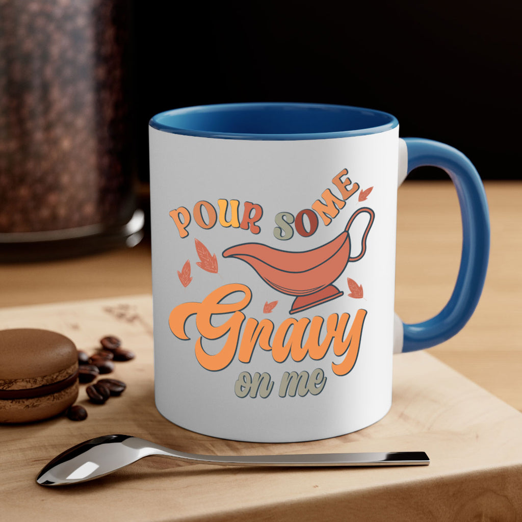 Pour Some Gravy On Me 518#- fall-Mug / Coffee Cup