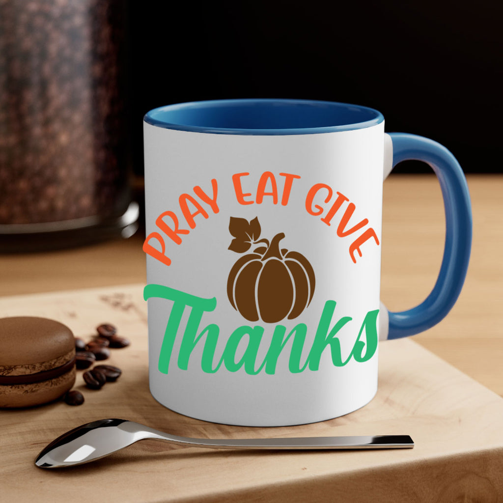Pray Eat Give Thanks 519#- fall-Mug / Coffee Cup