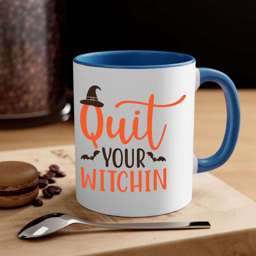 Quit Your Witchin 571#- fall-Mug / Coffee Cup