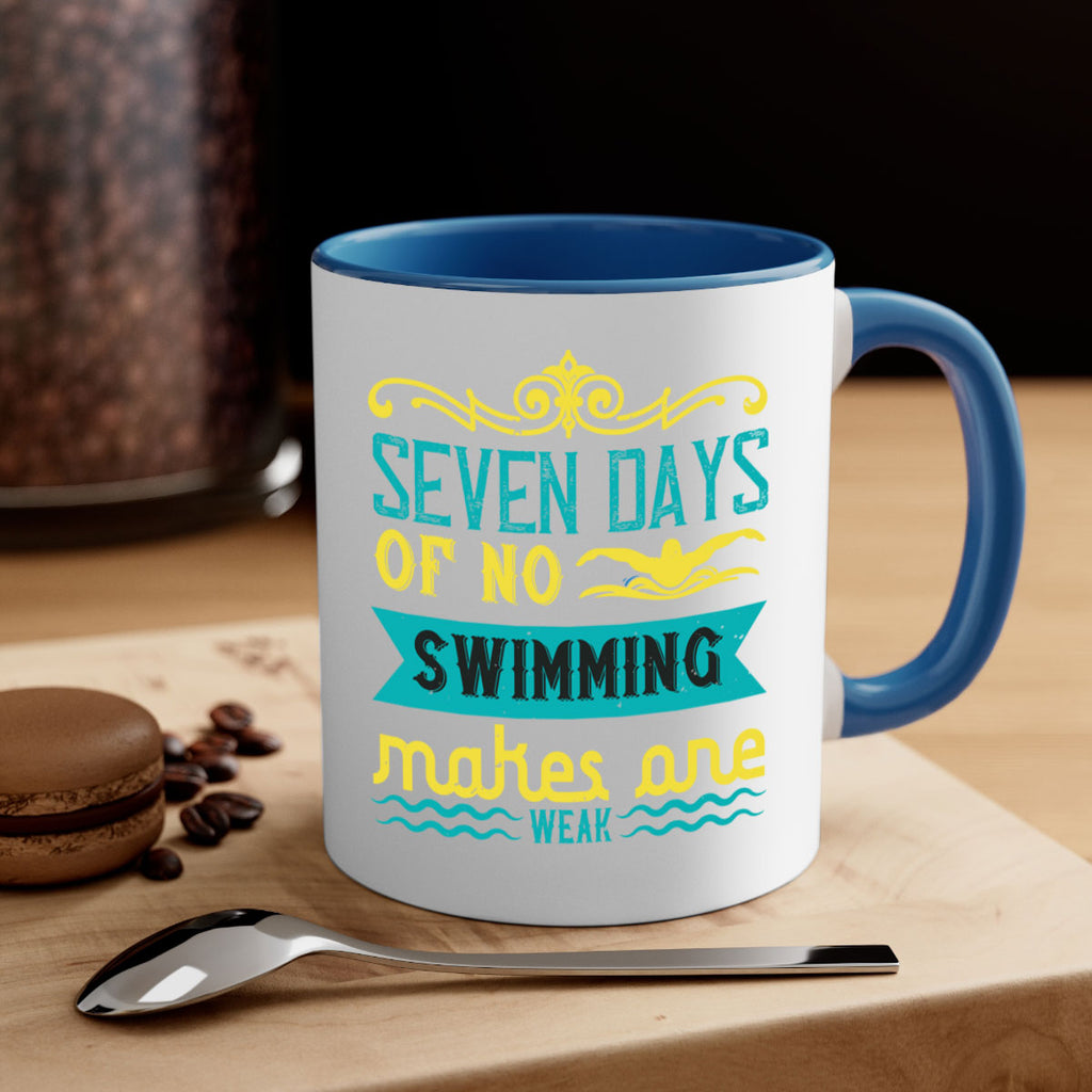 Seven days of no swiming 546#- swimming-Mug / Coffee Cup