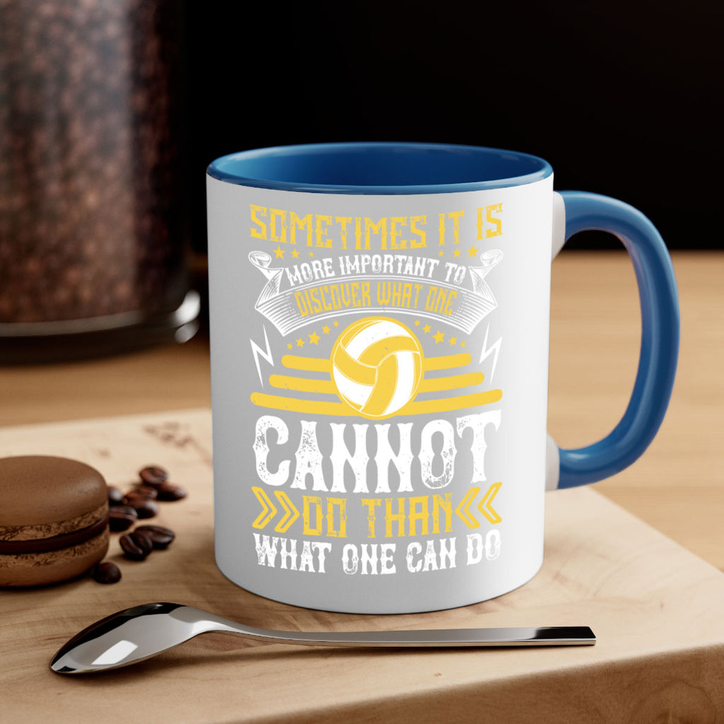 Sometimes it is more important to discover what one cannot do than what one can do Style 445#- volleyball-Mug / Coffee Cup
