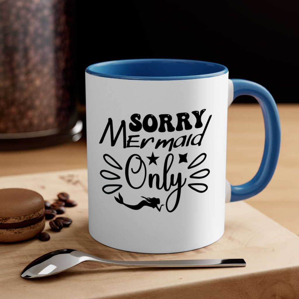 Sorry mermaid only 613#- mermaid-Mug / Coffee Cup