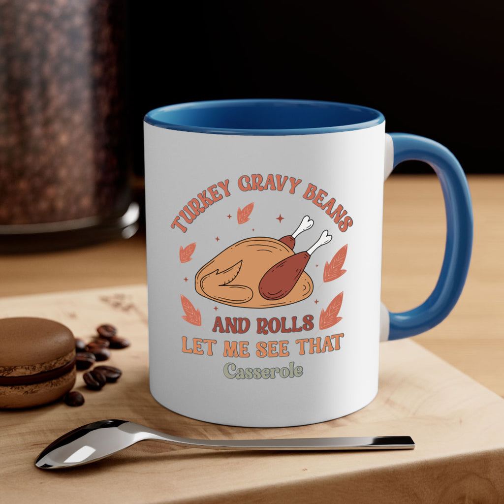 Turkey Gravy Beans And Rolls Let Me See That Casserole 623#- fall-Mug / Coffee Cup