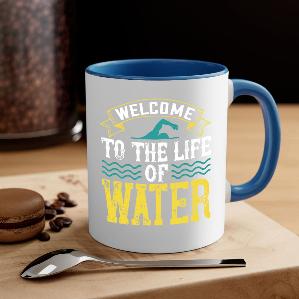 WELCOME to the life of water 2378#- swimming-Mug / Coffee Cup