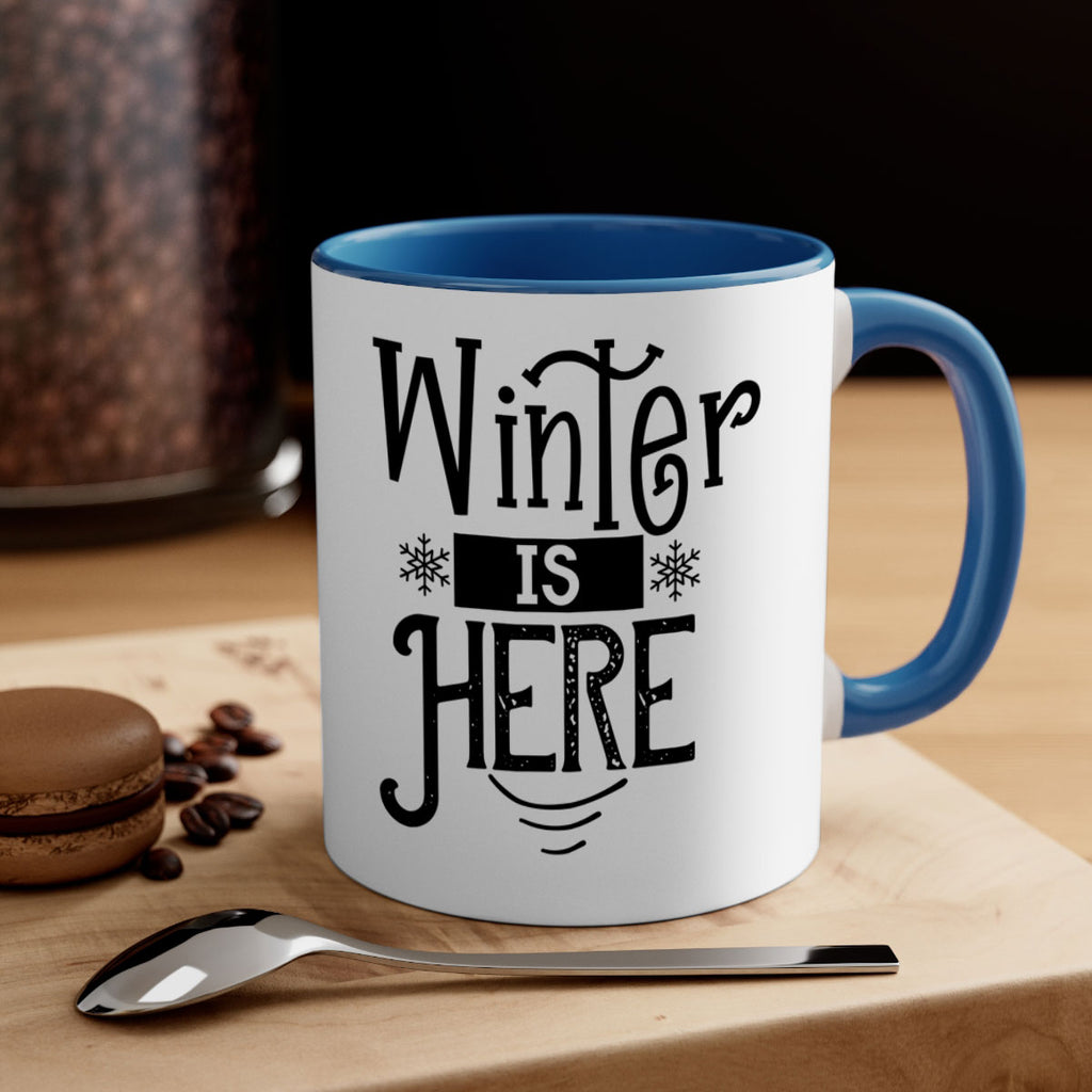 Winter is Here 502#- winter-Mug / Coffee Cup