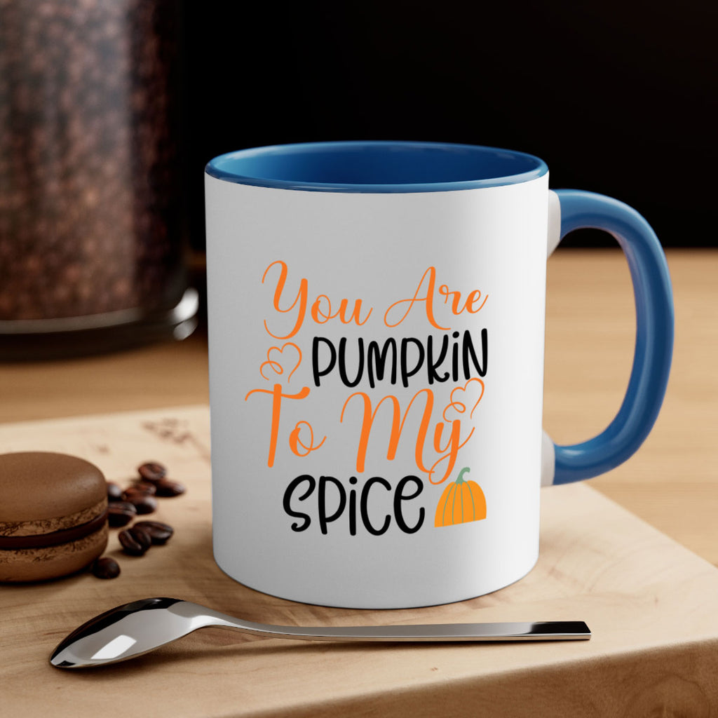 You Are Pumpkin To My Spice 652#- fall-Mug / Coffee Cup