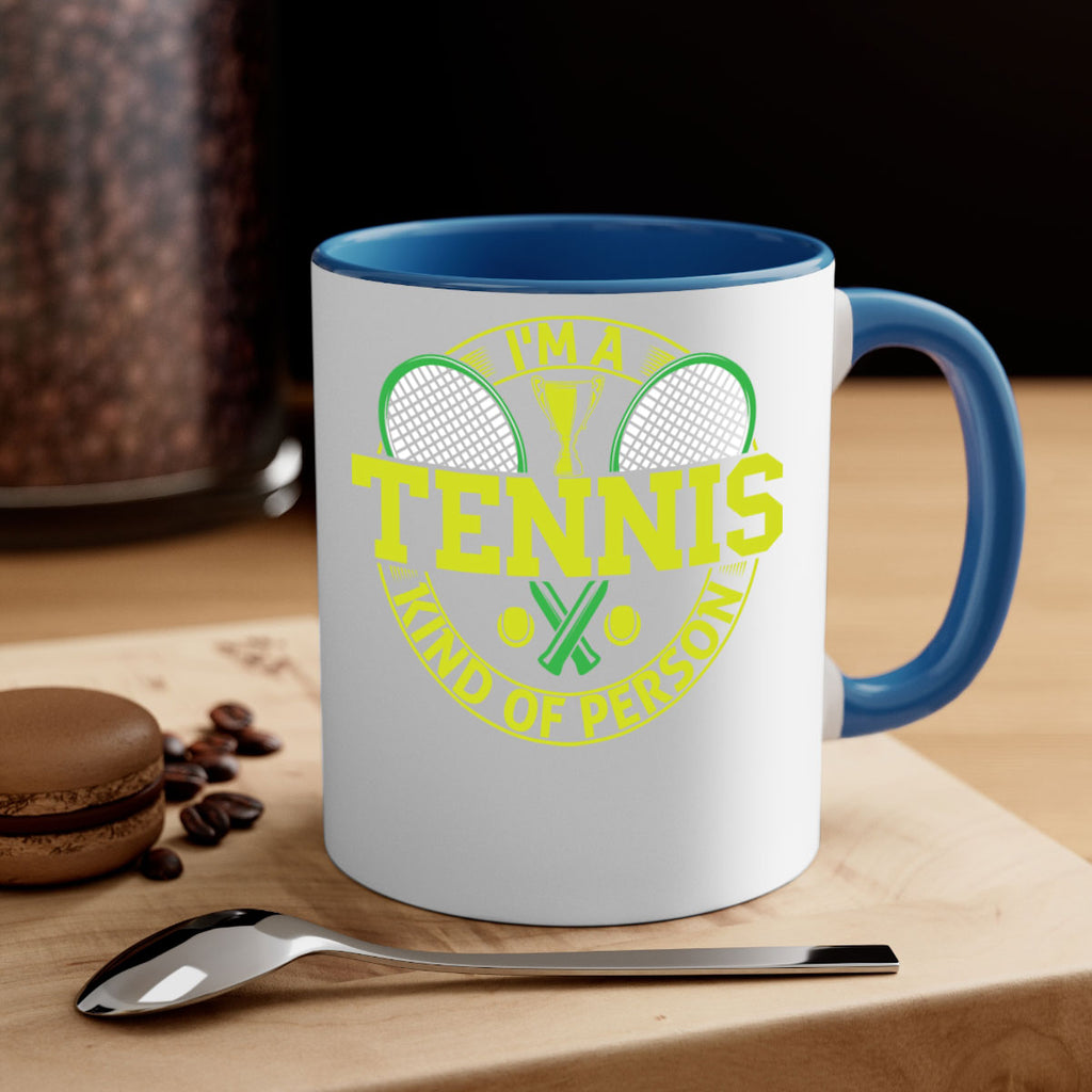 i am tennis kind of person 578#- tennis-Mug / Coffee Cup