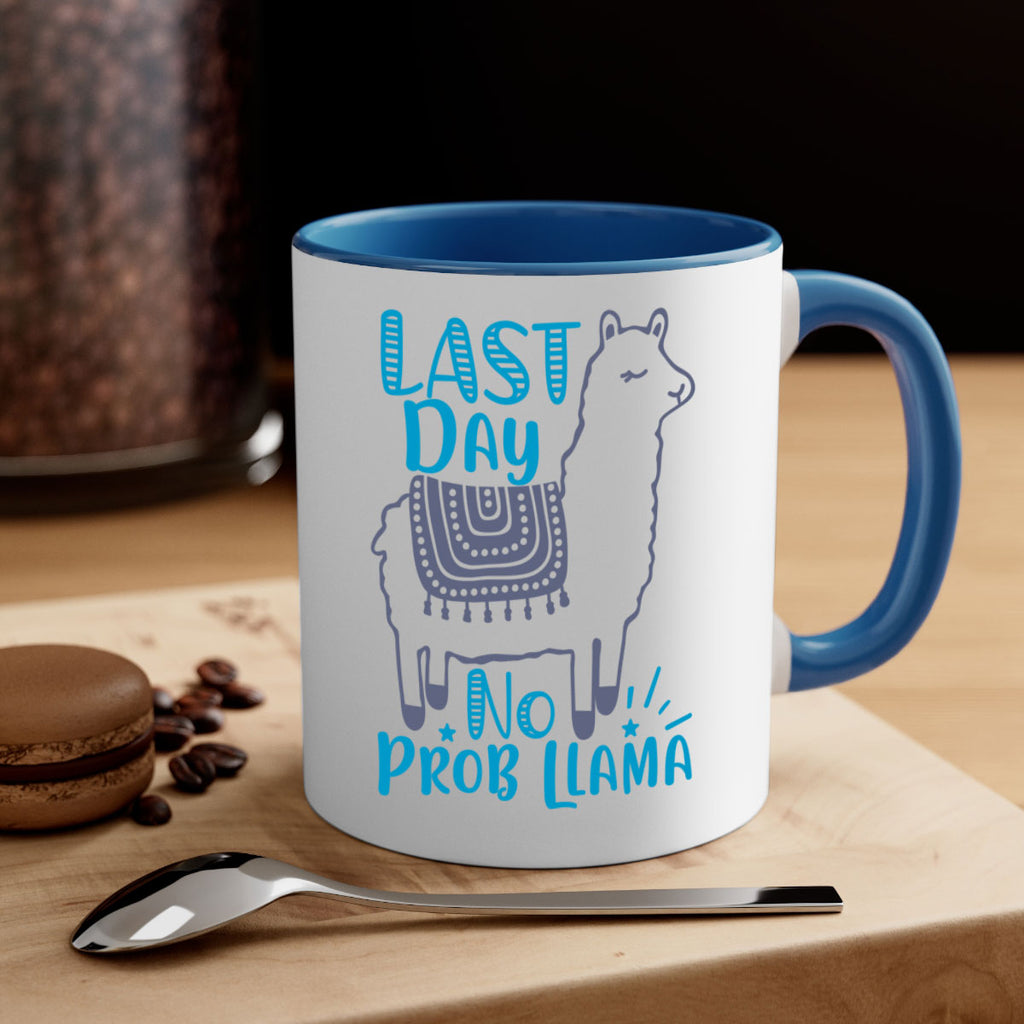 last day no prob llama 3#- last day of school-Mug / Coffee Cup