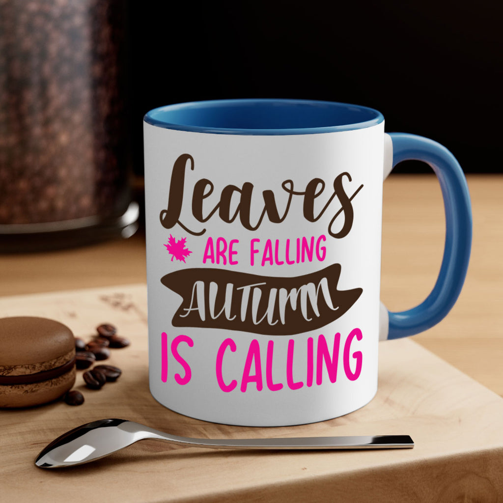 leaves are falling autumn is calling 389#- fall-Mug / Coffee Cup