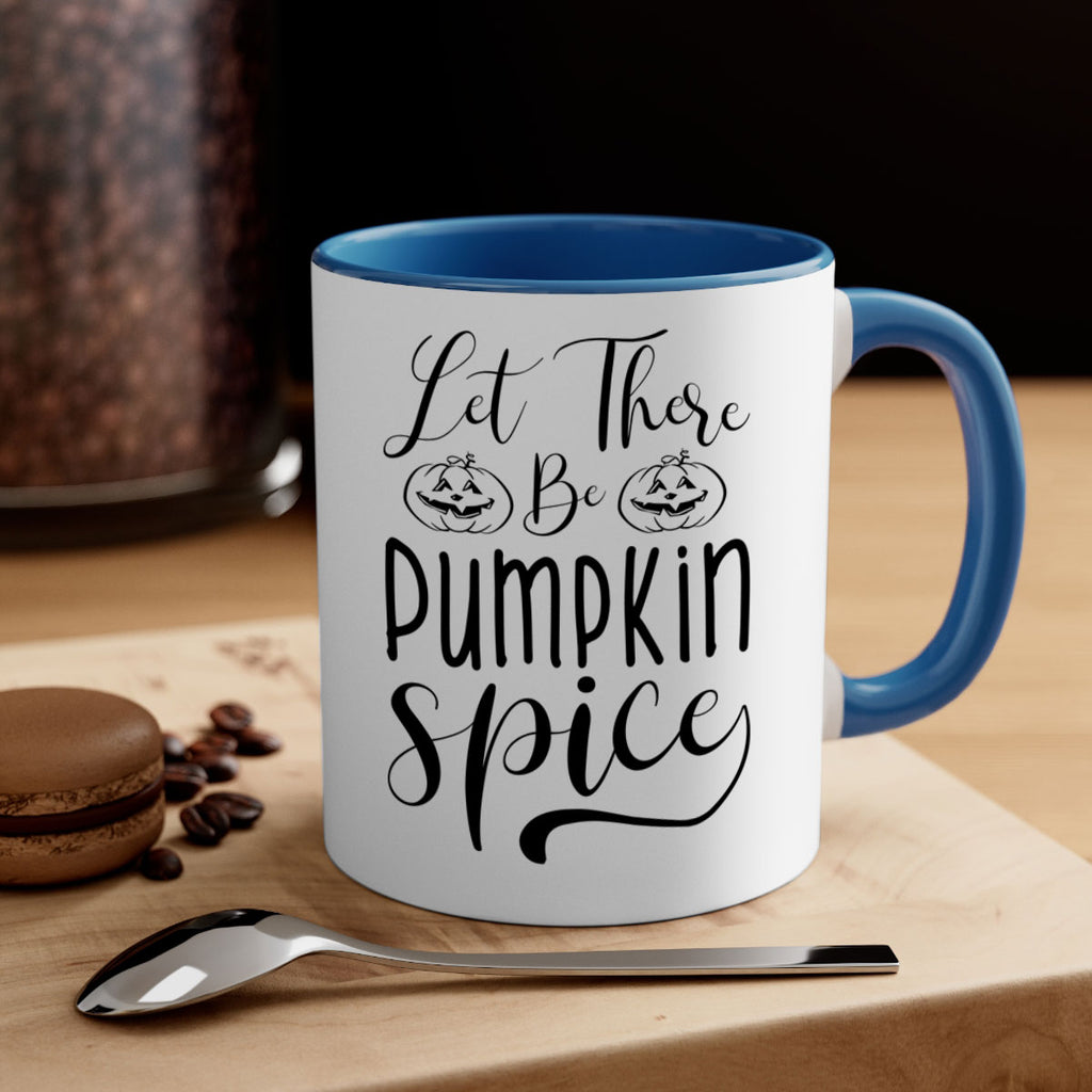 let there be pumpkin spice 400#- fall-Mug / Coffee Cup