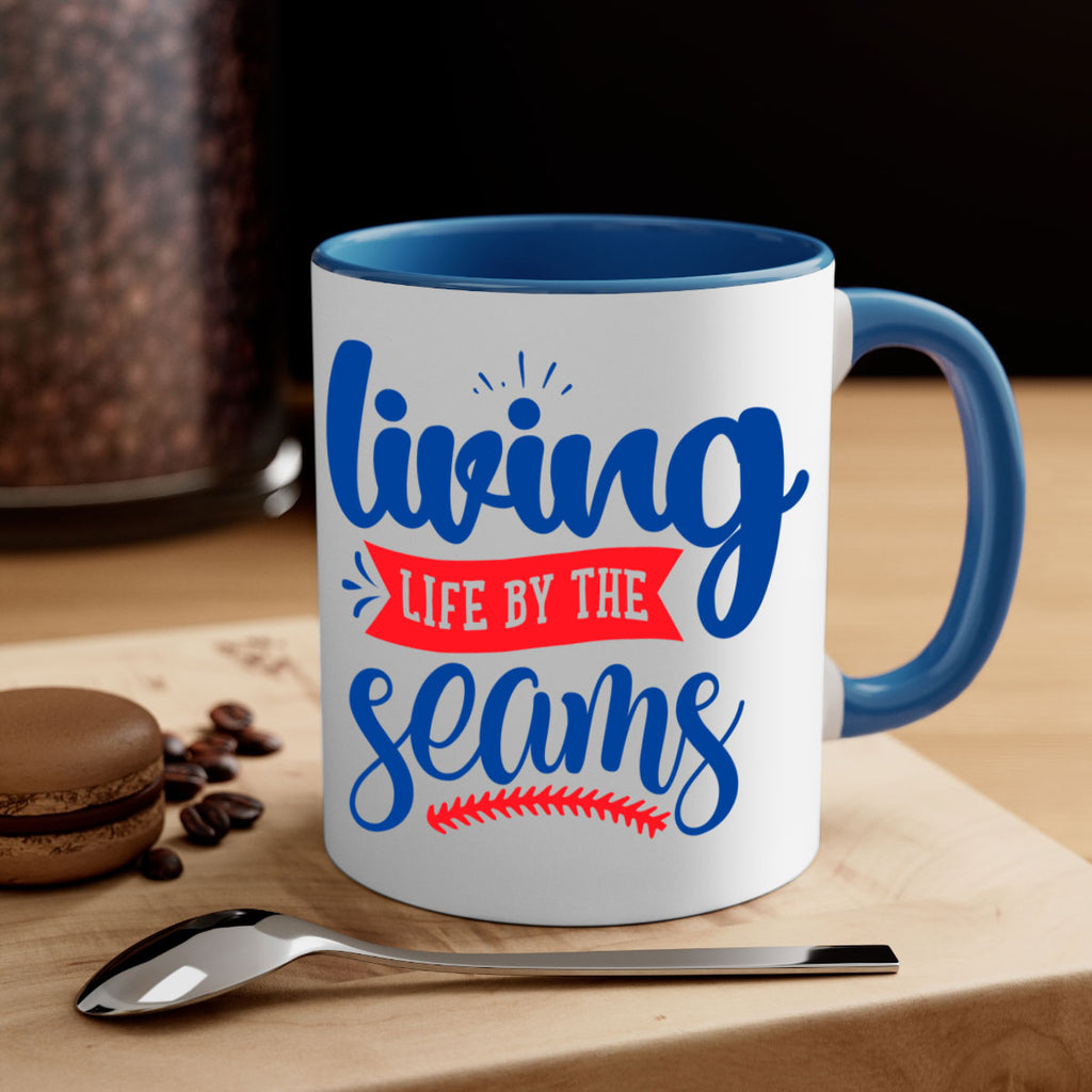 living life by the seams 2054#- baseball-Mug / Coffee Cup